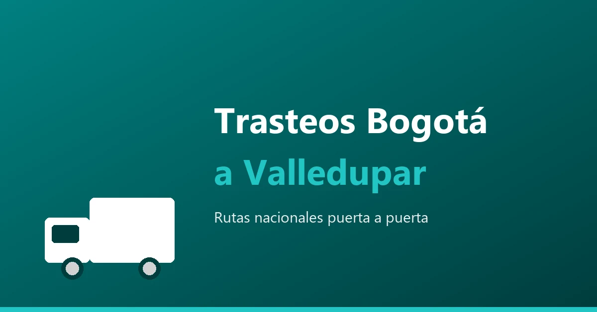 Trasteos de Bogotá a Valledupar - rutas nacionales puerta a puerta